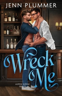 Wreck Me by Plummer, Jenn