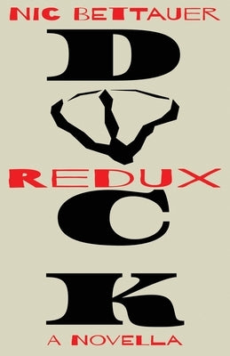 DUCK redux by Bettauer, Nic