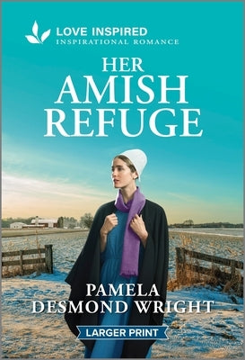 Her Amish Refuge: An Uplifting Inspirational Romance by Wright, Pamela Desmond