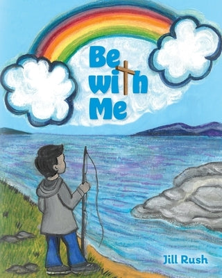 Be With Me by Rush, Jill