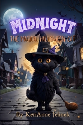 Midnight: The Magical Halloween Cat by Jelinek, Kerianne N.