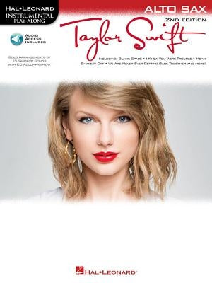 Taylor Swift: Alto Saxophone Play-Along Book with Online Audio by Swift, Taylor