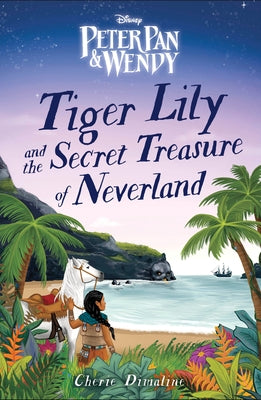 Tiger Lily and the Secret Treasure of Neverland by Dimaline, Cherie
