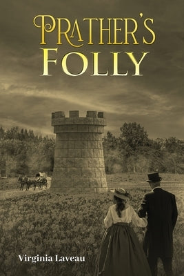 Prather's Folly by Laveau, Virginia