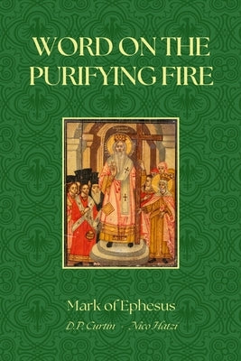 Word on the Purifying Fire by Mark of Ephesus