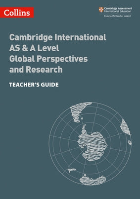 Collins Cambridge International as & a Level - Cambridge International as & a Level Global Perspectives and Research Teacher's Guide: Global Perspecti by Norris, Lucy