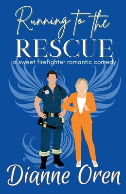 Running to the Rescue by Oren, Dianne