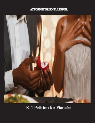 K-1 Petition for Fiancée by Lerner, Brian D.