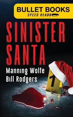 Sinister Santa by Wolfe, Manning