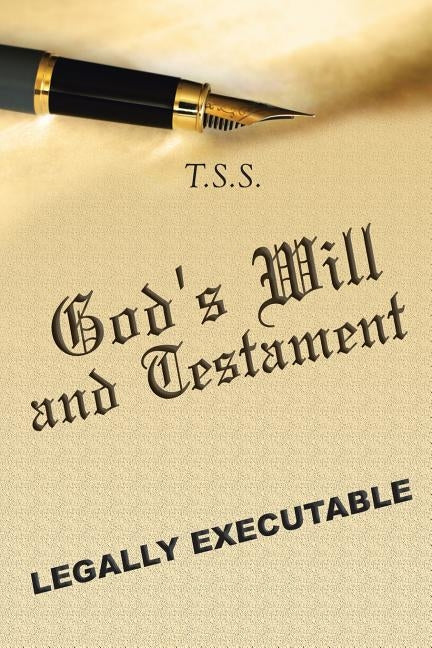 God's Will and Testament by S, T. S.