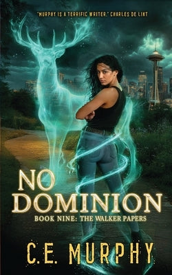 No Dominion by Murphy, C. E.