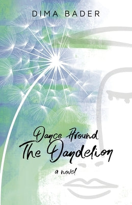Dance Around The Dandelion by Bader, Dima