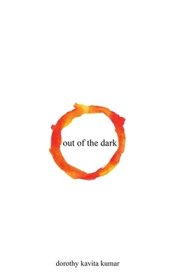 out of the dark by Kumar, Dorothy Kavita