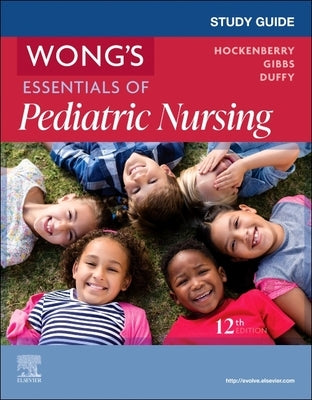 Study Guide for Wong's Essentials of Pediatric Nursing by Hockenberry, Marilyn J.