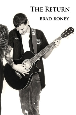 The Return: Volume 2 by Boney, Brad