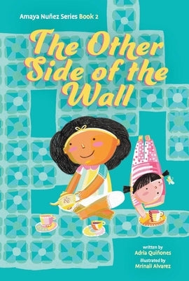 The Other Side of the Wall (Amaya Nuñez, Book #2) by QuiÃ±ones, Adria