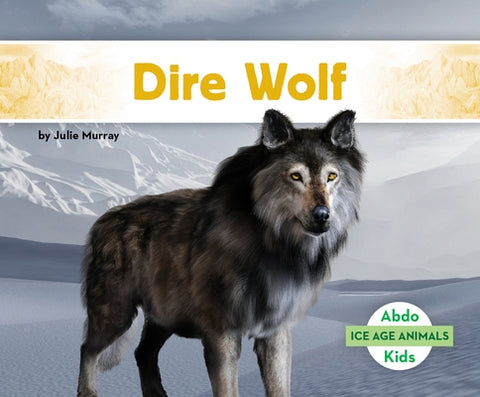Dire Wolf by Murray, Julie
