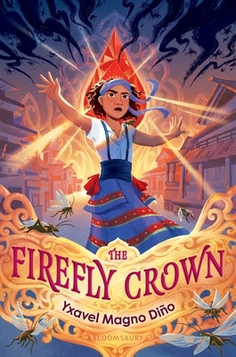 The Firefly Crown by Di&#195;&#177;o, Yxavel Magno