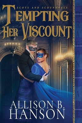 Tempting Her Viscount by Hanson, Allison B.