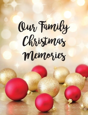Our Family Christmas Memories by Tolhurst, Michelle A.