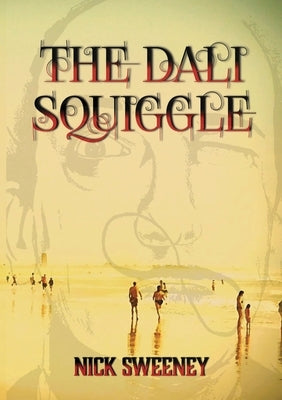The Dali Squiggle by Sweeney, Nick