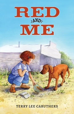 Red and Me by Caruthers, Terry Lee