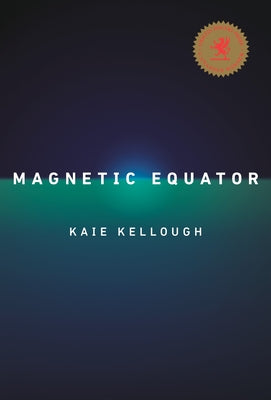 Magnetic Equator by Kellough, Kaie