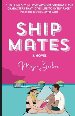Ship Mates by Becker, Megan