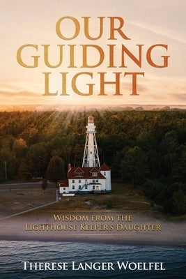 Our Guiding Light by Langer Woelfel, Therese