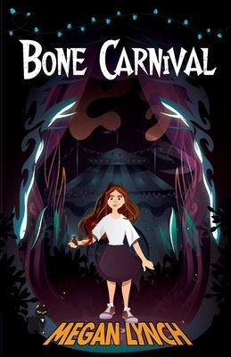 Bone Carnival by Lynch, Megan