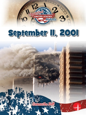 September 11, 2001 by Bell, Samantha
