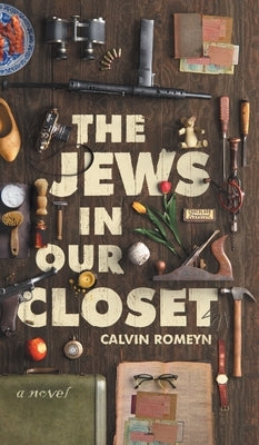 The Jews In Our Closet by Romeyn, Calvin