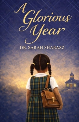 A Glorious Year by Shabazz, Sarah