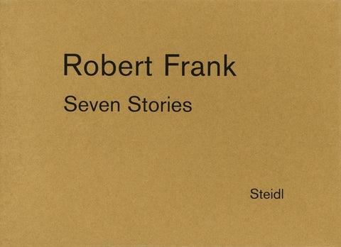 Robert Frank: Seven Stories by Frank, Robert