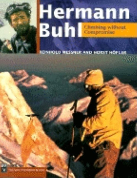 Hermann Buhl Climbing Without Compromise by Messner, Reinhold