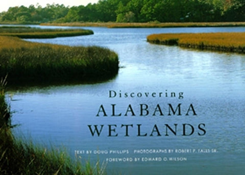 Discovering Alabama Wetlands by Phillips, Doug
