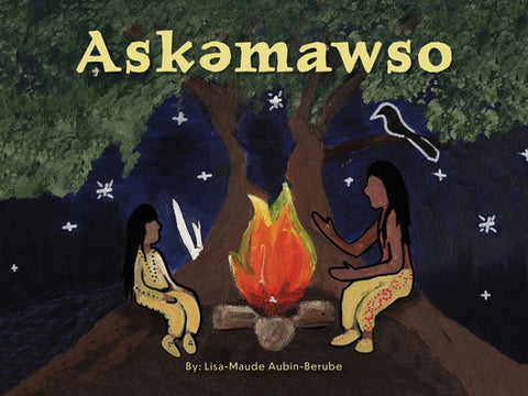 Ask&#x259;mawso by Aubin-Berube, Lisa-Maude