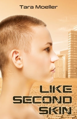 Like Second Skin by Moeller, Tara