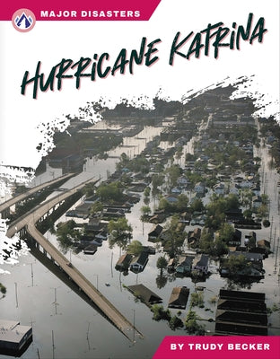 Hurricane Katrina by Becker, Trudy