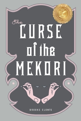 The Curse of the Mekori by Clonts, Brooke