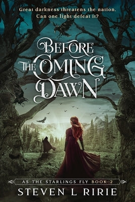 Before the Coming Dawn by Ririe, Steven L.