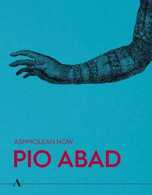 Ashmolean Now: Pio Abad by Fritsch, Lena