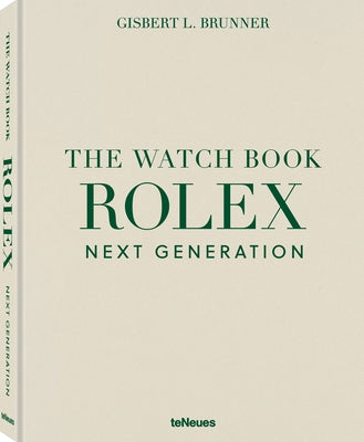 The Watch Book Rolex: Next Generation by Brunner, Gisbert L.