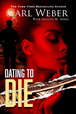 Dating to Die by Weber, Carl
