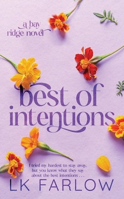 Best of Intentions: a friends to lovers romance by Farlow, Lk