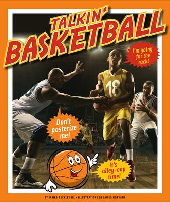 Talkin' Basketball by Buckley James Jr.