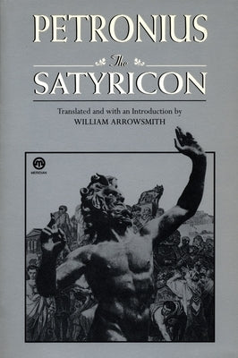 The Satyricon by Petronius