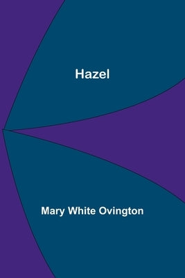 Hazel by White Ovington, Mary