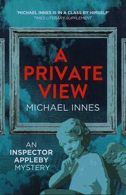 A Private View: Volume 13 by Innes, Michael