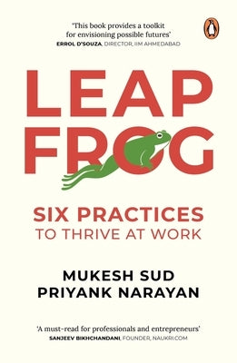 Leapfrog: Six Practices to Thrive at Work by Sud, Mukesh